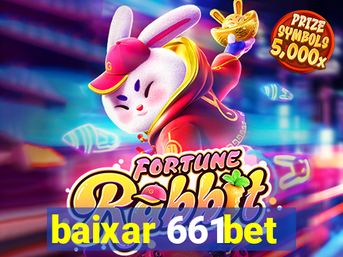 baixar 661bet